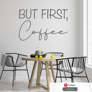 but first coffee wall sticker quote dark grey