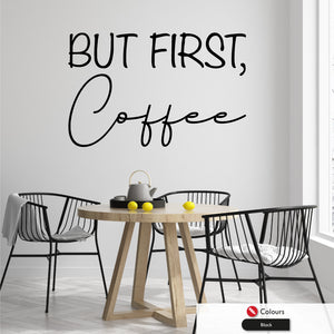 but first coffee wall sticker quote black